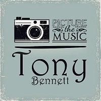 Tony Bennett – Picture The Music