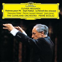 Francoise Pollet, Pierre-Laurent Aimard, Joela Jones, The Cleveland Orchestra – Messiaen: Poemes pour Mi; Sept Haikai; Le Réveil des oiseaux