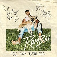 Rombai – Te Va Doler