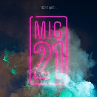 MIG 21 – Džus noci MP3
