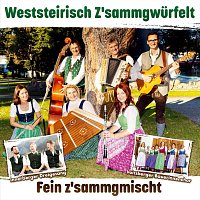 Weststeirisch Z'sammgwurfelt – Fein z’sammgmischt - Altes & Neues - Echte Volksmusik