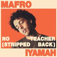 MAFRO, IYAMAH – No Teacher [Stripped Back]
