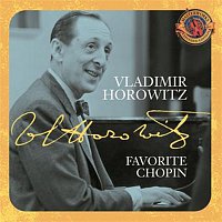 Vladimir Horowitz – Horowitz: Favorite Chopin [Expanded Edition]