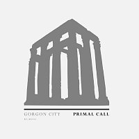 Gorgon City – Primal Call