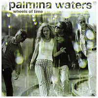 palmina waters – Wheels Of Time