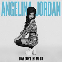 Angelina Jordan – Love Don’t Let Me Go