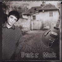 Petr Muk – Petr Muk