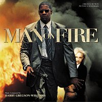 Harry Gregson-Williams – Man On Fire [Original Motion Picture Soundtrack]