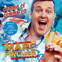 Marc Pircher – Comme ci Comme ca