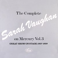 Přední strana obalu CD The Complete Sarah Vaughan On Mercury Vol. 3 [Great Show On Stage, 1957-59]