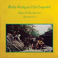 Bobby Rodríguez y la Companía – Salsa At Woodstock [Live]