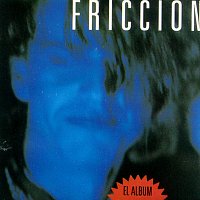 Friccion – El Album