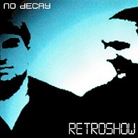 No Decay – Retroshow