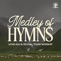Uche Agu, Revival Today Worship – Medley of Hymns [Live]