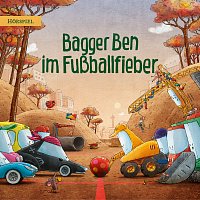 Bagger Ben – Bagger Ben im Fuszballfieber
