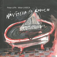 Peter Lipa – Návšteva po rokoch