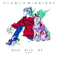Cosmo's Midnight, Kučka – Walk With Me