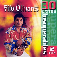 Fito Olivares – 30 Exitos Insuperables