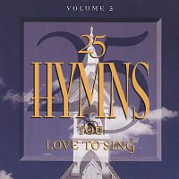 Různí interpreti – 25 Hymes You Love To Sing