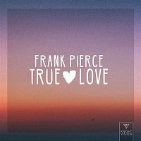 Frank Pierce – True Love (feat. Lex)