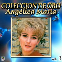 Angélica María – Colección De Oro, Vol. 3: Johnny El Enojón