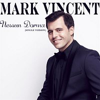 Mark Vincent, Giacomo Puccini – Nessun Dorma (Single Version)