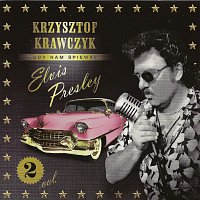 Krzysztof Krawczyk – Gdy nam spiewal Elvis Presley, Vol. 2