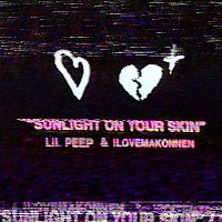 Lil peep, ILoveMakonnen – Sunlight On Your Skin