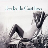 Různí interpreti – Jazz For The Quiet Times