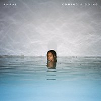 Amaal – Coming & Going