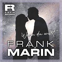 Frank Marin – Wenn du willst