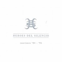 Héroes Del Silencio – Canciones '84-'96