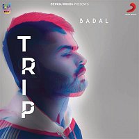 Badal – Trip