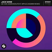 Jack Wins – We Are Diamonds (feat. MPH) [CASSIMM Remix]