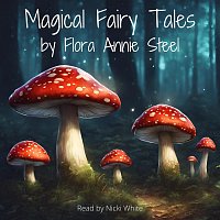 Nicki White – Magical Fairy Tales by Flora Annie Steel