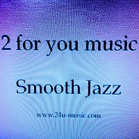 2 for you – Smooth Jazz