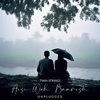 Twin Strings – Aisi Woh Baarish - Unplugged