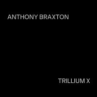 PMP Orchestra, Roland Dahinden – Anthony Braxton: Trillium X