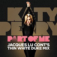 Katy Perry – Part Of Me [Jacques Lu Cont's Thin White Duke Mix]