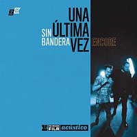 Sin Bandera – Primera Fila Acústico "Una Última Vez - Encore"