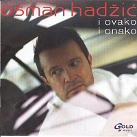 Osman Hadzic – I ovako i onako