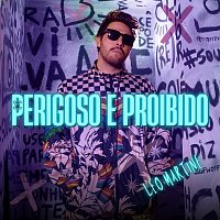 Leo Martine – Perigoso E Proibido