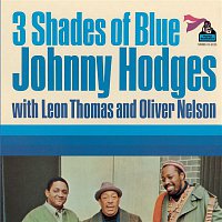 Johnny Hodges, Leon Thomas, Oliver Nelson – Three Shades Of Blue