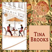 Tina Brooks – Take a Coffee Break