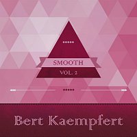Bert Kaempfert, His Orchestra – Smooth, Vol. 1