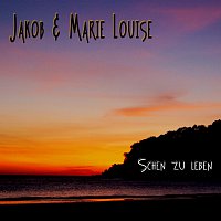 Jakob und Marie Louise – Schen zu leben