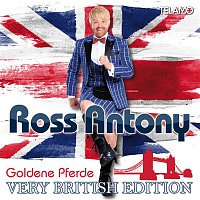Ross Antony – Goldene Pferde (Very British Edition)