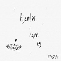 Myra – Hjemlos i egen by