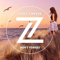 LIZOT x Nevve – Don't Forget