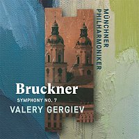 Munchner Philharmoniker & Valery Gergiev – Bruckner: Symphony No. 7